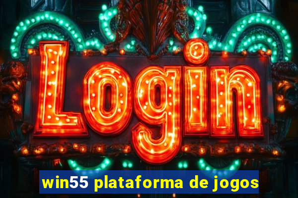 win55 plataforma de jogos